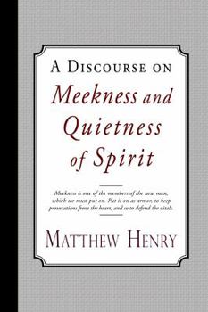 Paperback A Discourse on Meekness and Quietness of Spirit Book