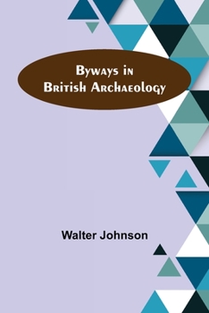 Paperback Byways in British Archaeology Book
