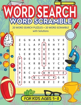 Paperback Word Search, Word Scramble For Kids Ages 5-8: 20 WORD SEARCH PUZZLES + 20 WORD SCRAMBLE with Solutions Puzzle Games for Boys and Girls [Large Print] Book