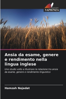Paperback Ansia da esame, genere e rendimento nella lingua inglese [Italian] Book