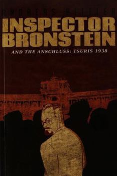 Hardcover Inspector Bronstein and the Anschluss: Tsuris, 1938: A Detective Novel Book