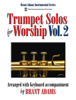 Paperback Trumpet Solos for Worship, Volume 2: Arranged with Keyboard Accompaniment [With CD (Audio)] Book
