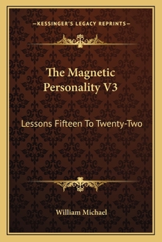 Paperback The Magnetic Personality V3: Lessons Fifteen To Twenty-Two Book