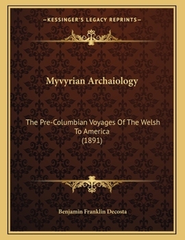 Paperback Myvyrian Archaiology: The Pre-Columbian Voyages Of The Welsh To America (1891) Book
