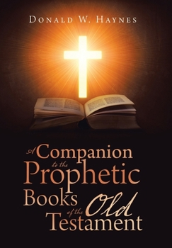 A Companion to the Prophetic Books of the Old Testament