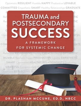 Paperback Trauma and Postsecondary Success: A Framework for Systemic Change Book