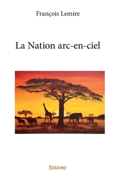 Paperback La Nation arc-en-ciel [French] Book