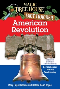 American Revolution (Magic Tree House Research Guide, #11) - Book #11 of the Magic Tree House Fact Tracker