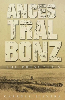 Paperback Ancestral Bonz: The Prescotts Book