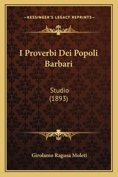 Paperback I Proverbi Dei Popoli Barbari: Studio (1893) [Italian] Book