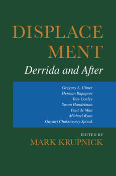 Displacement Derrida and After (Theories of Contemporary Culture) - Book  of the ries of Contemporary Culture