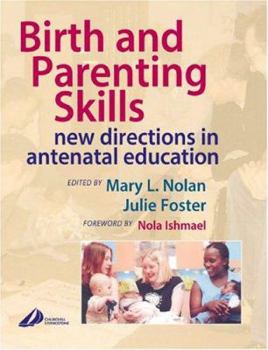 Paperback Birth and Parenting Skills: New Directions in Antenatal Education Book