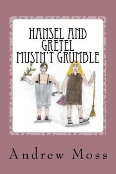 Paperback Hansel and Gretel Mustn't Grumble Book