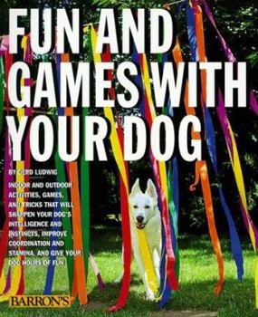 Paperback Fun and Games with Your Dog Book