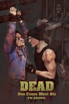 Paperback Dead: Don Evans Must Die: Book 4 of the New DEAD series Book