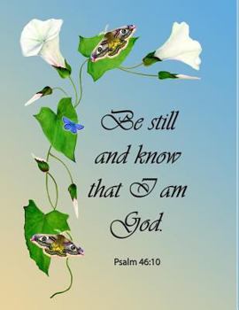 Paperback Be Still and Know That I Am God. Psalm 46: 10 Book