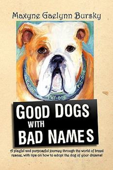 Paperback Good Dogs with Bad Names Book