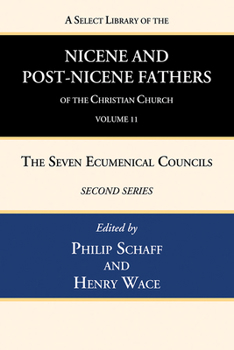 A Select Library of the Nicene and Post-Nicene Fathers of the Christian Church, Second Series, Volume 11: Sulpitius Severus, Vincent of Lerins, John C