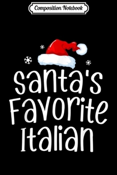 Composition Notebook: Santa's Favorite Italian Funny Christmas  Journal/Notebook Blank Lined Ruled 6x9 100 Pages
