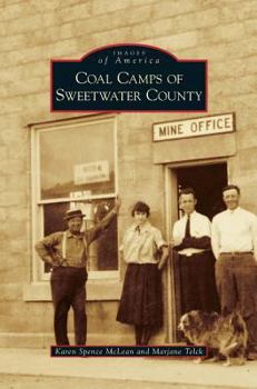 Coal Camps of Sweetwater County - Book  of the Images of America: Wyoming