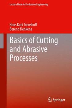 Hardcover Basics of Cutting and Abrasive Processes Book