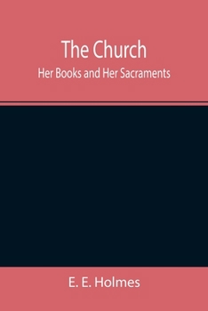 Paperback The Church: Her Books and Her Sacraments Book