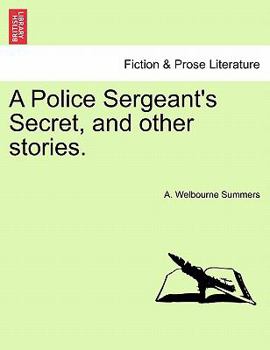Paperback A Police Sergeant's Secret, and Other Stories. Book