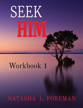 Paperback Seek Him: Workbook 1 Book