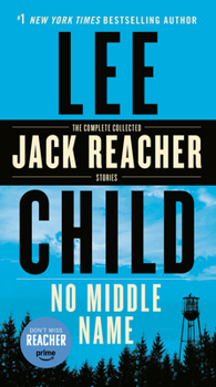 No Middle Name - Book #18.5 of the Jack Reacher Chronological Order