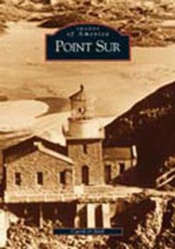 Point Sur (ImagePoint Sur (Images of America: California)s of America) - Book  of the Images of America: California