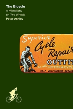 Hardcover The Bicycle: A Miscellany on Two Wheels Book
