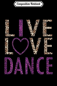 Composition Notebook: Leopard Pink Cheetah Print Live Love Dance Groovy Boho Cute  Journal/Notebook Blank Lined Ruled 6x9 100 Pages