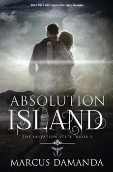 Absolution Island - Book #2 of the Salvation State