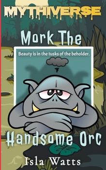 Paperback Mork The Handsome Orc Book