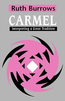 Paperback Carmel: Interpreting A Great Tradition Book