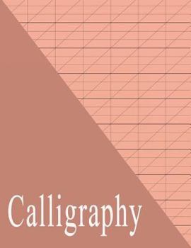 Paperback Beginners Calligraphy Workbook: Slanted Practice Grid Paper - Rose Gold Book