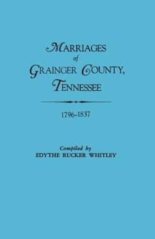 Marriages of Grainger County, Tennessee, 1796-1837 (6321)