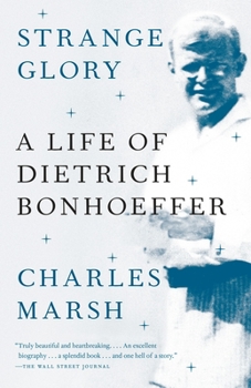 Paperback Strange Glory: A Life of Dietrich Bonhoeffer Book