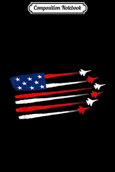 Composition Notebook: Fighter Jet American 4th of July Flag Patriotic Gift Journal/Notebook Blank Lined Ruled 6x9 100 Pages