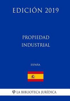 Paperback Propiedad Industrial (España) (Edición 2019) [Spanish] Book