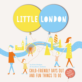 Hardcover Little London: Child-Friendly Days Out and Fun Things to Do Book