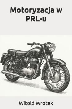Paperback Motoryzacja w PRL-u [Polish] Book