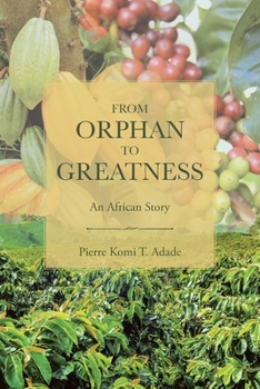 Paperback From Orphan to Greatness: An African Story Book