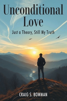 Paperback Unconditional Love: Just a Theory, Still My Truth Book