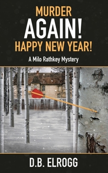 Paperback Murder Again! Happy New Year!: A Milo Rathkey Mystery Book