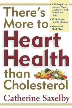 Paperback There's More to Heart Health Than Cholesterol Book