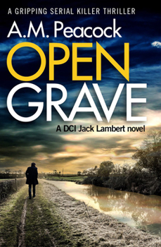 Open Grave - Book #1 of the DCI Jack Lambert