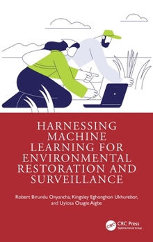 Hardcover Harnessing Machine Learning for Environmental Restoration and Surveillance Book