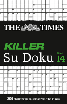 Paperback The Times Killer Su Doku Book 14: 200 Lethal Su Doku Puzzles Book