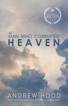 Paperback The Man Who Corrupted Heaven Book